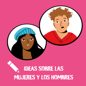 Ideas sobre las mujeres y los hombres