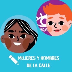 Mujeres y hombres de la calle
